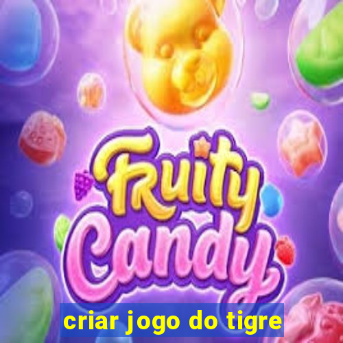 criar jogo do tigre